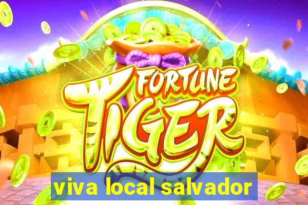 viva local salvador